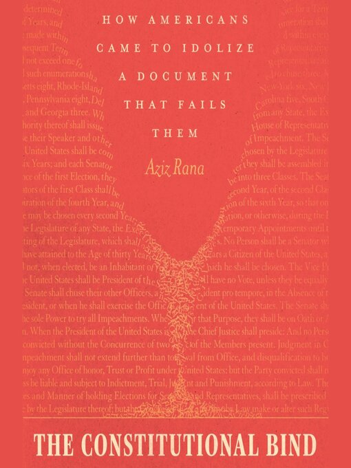 Title details for The Constitutional Bind by Aziz Rana - Available